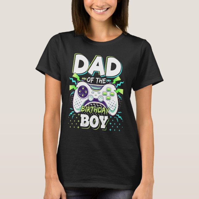 Dad Of The Birthday Boy Matching Video Game Birthd T-Shirt (Front)