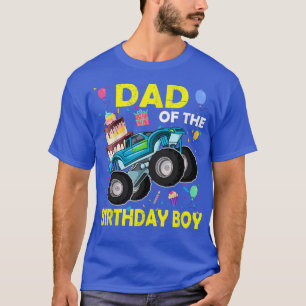 Dad of the Birthday Boy Monster Truck Birthday Dad T-Shirt