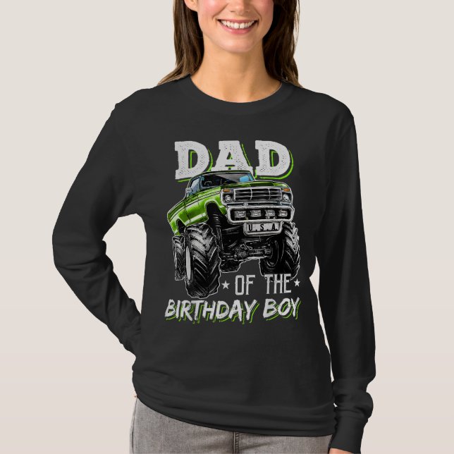Dad of the Birthday Boy Monster Truck Birthday Nov T-Shirt (Front)