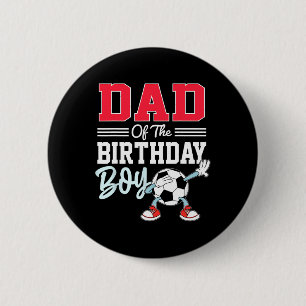 Dad Of The Birthday Boy Shirt Soccer Party Family  6 Cm Round Badge