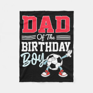 Dad Of The Birthday Boy Shirt Soccer Party Family  Fleece Blanket