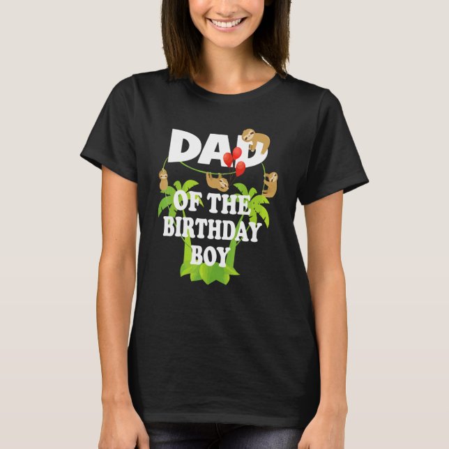 Dad Of The Birthday Boy Sloth Kid B Day Party Cute T-Shirt (Front)