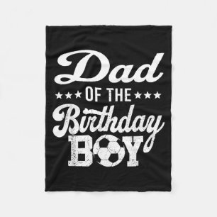 Dad Of The Birthday Boy Soccer 1st Bday Fleece Blanket