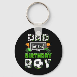 Dad Of The Birthday Boy Soccer Family Matching Par Key Ring