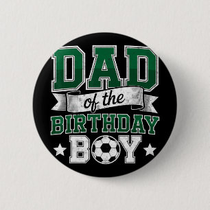 Dad Of The Birthday Boy Soccer Goalie Bday Player  6 Cm Round Badge
