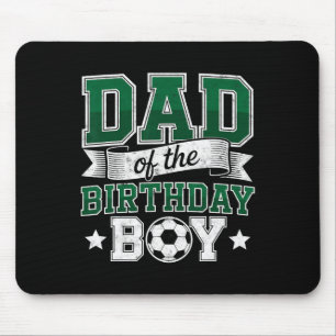 Dad Of The Birthday Boy Soccer Goalie Bday Player  Mouse Pad