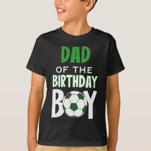 Dad Of The Birthday Boy Soccer Mum T-Shirt