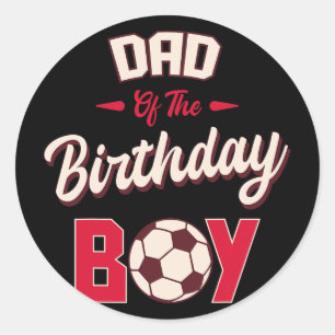 Dad Of The Birthday Boy Soccer Player Bday Party Classic Round Sticker