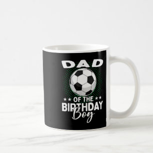 Dad Of The Birthday Boy Soccer Player Birthday Coffee Mug