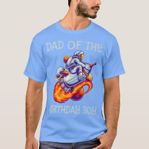 Dad Of The Birthday Boy Spacecraft Astronaut  T-Shirt