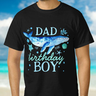 Dad of The Birthday Boy Under the Sea Whale T-Shirt