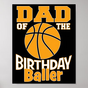 Dad Of The Birthday Byller Bysketbyll Themed Party Poster