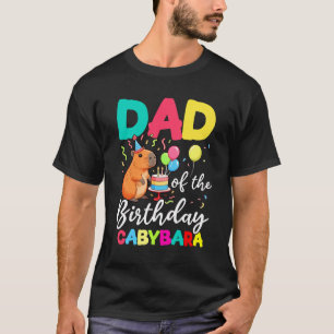 Dad Of The Birthday Capybara Girl Bday Party Famil T-Shirt