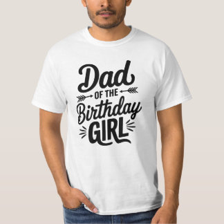 Dad of the Birthday Daughter Girl T-shirt Design