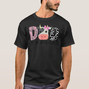 Dad Of The Birthday For Girl Cow Farm Birthday Cow T-Shirt
