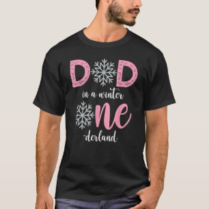 Dad Of The Birthday For Girl Winter Onederland Fam T-Shirt
