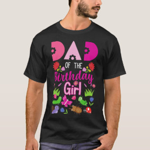 Dad Of The Birthday Girl Bug Insect Bday Party  T-Shirt