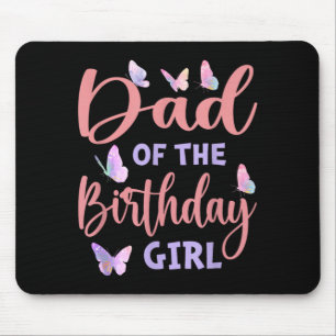 Dad Of The Birthday Girl Butterfly Family Matching Mouse Pad