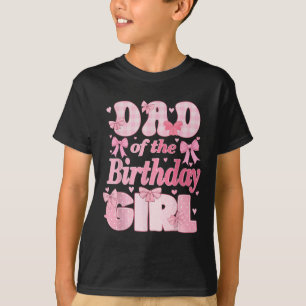 Dad Of The Birthday Girl Family Pink Coquette Bow T-Shirt
