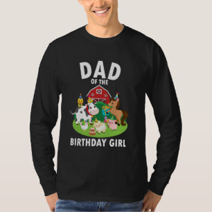 Dad Of The Birthday Girl Farm Animals Farm Theme P T-Shirt