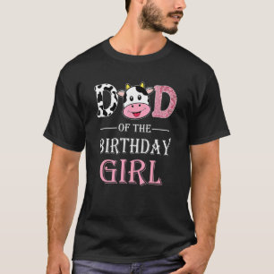 Dad Of The Birthday Girl Farm Cow Daddy Papa 1st T-Shirt