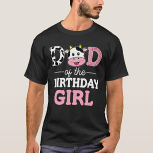 Dad Of The Birthday Girl Farm Cow Daddy Papa 1St T-Shirt