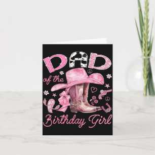 Dad of The Birthday Girl Pink Cowgirl Western Card