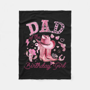 Dad of the birthday girl pink cowgirl western fleece blanket