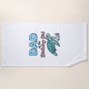 Dad of the Birthday Girl Sea Turtle Vintage Shirt  Beach Towel