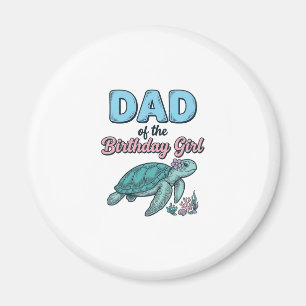 Dad of the Birthday Girl Sea Turtle Vintage Shirt Magnet