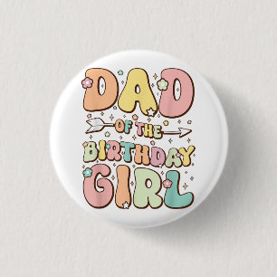 Dad of the Birthday Girl Shirt Matching Family Bir 3 Cm Round Badge