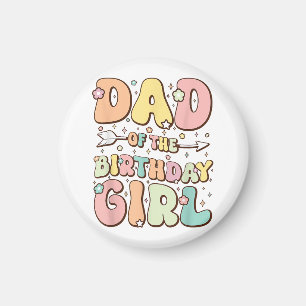 Dad of the Birthday Girl Shirt Matching Family Bir Magnet