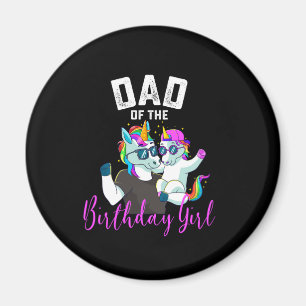 Dad of the Birthday Girl Unicorn Birthday Family F Magnet