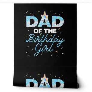 Dad of the Birthday Girl- Unicorn Doughnut Grow Up Wallpaper
