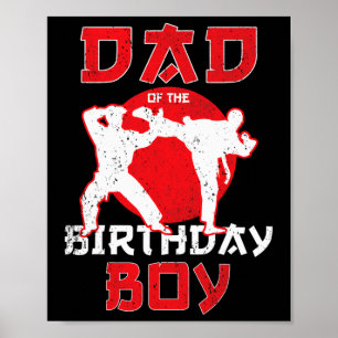 Dad Of The Birthday Karate Taekwondo Boy Martial A Poster