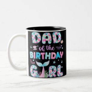 Dad Of The Birthday Mermaid Girl Family Matching P Two-Tone Coffee Mug