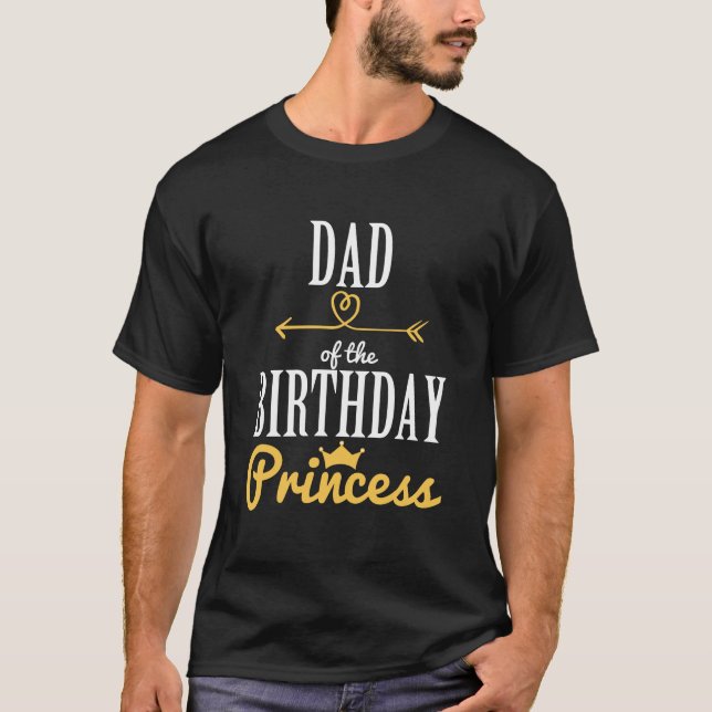 Dad Of The Birthday Princess T-Shirt (Front)