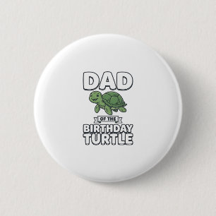 Dad of the Birthday Turtle Funny Turtle Dad Design 6 Cm Round Badge