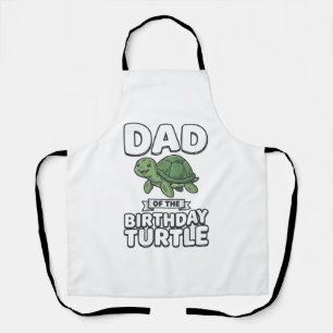 Dad of the Birthday Turtle Funny Turtle Dad Design Apron