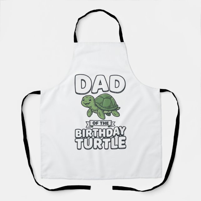 Dad of the Birthday Turtle Funny Turtle Dad Design Apron (Front)