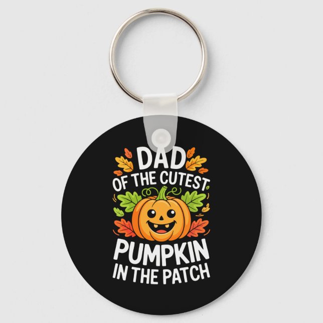 Dad Of The Cutest Pumpkin In The Patch Shirt Hallo Key Ring (Front)