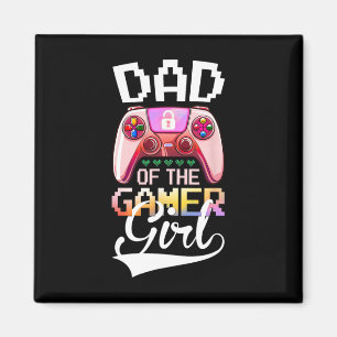 Dad Of The Gamer Girl Matching Video Game Birthday Magnet