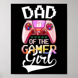 Dad Of The Gamer Girl Matching Video Game Birthday Poster