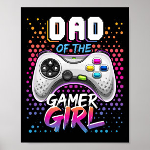 Dad Of The Gamer Girl Matching Video Game Birthday Poster