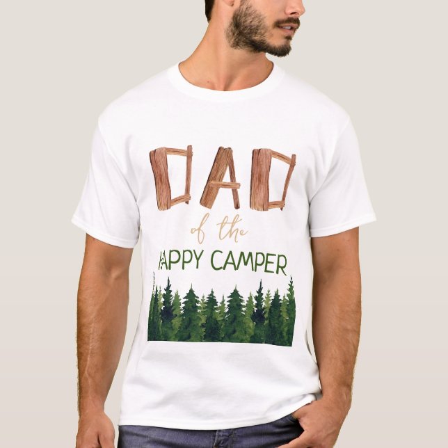 Dad Of The Happy Camper Birthday  T-Shirt (Front)