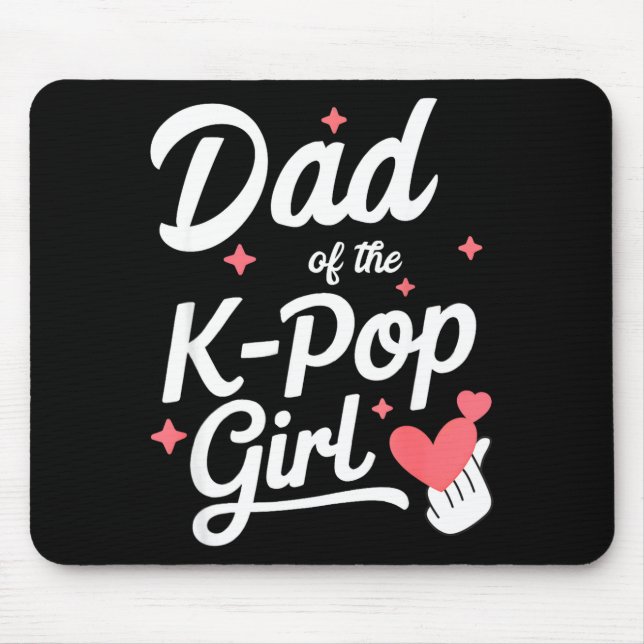 Dad Of The K P Girl K-p Fashion Men  Mouse Pad (Front)