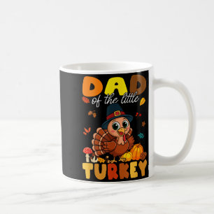 Dad Of The Little Turkey Thanksgiving Baby Shower Coffee Mug