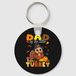 Dad Of The Little Turkey Thanksgiving Baby Shower Key Ring