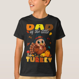 Dad Of The Little Turkey Thanksgiving Baby Shower  T-Shirt