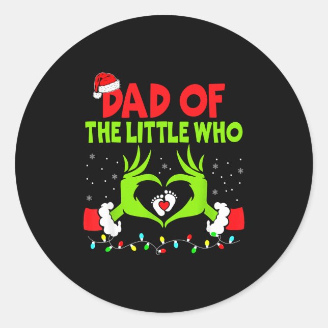 Dad Of The Little Who Funny Christmas Pregnancy An Classic Round Sticker (Front)